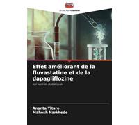 Effet améliorant de la fluvastatine et de la dapagliflozine: sur les rats diabétiques