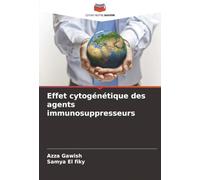 Effet cytogénétique des agents immunosuppresseurs