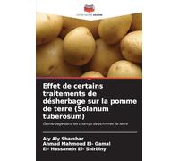 Effet de certains traitements de désherbage sur la pomme de terre (Solanum tuberosum): Désherbage dans les champs de pommes de terre