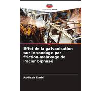 Effet de la galvanisation sur le soudage par friction-malaxage de l'acier biphasé