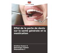 Effet de la perte de dents sur la santé générale et la mastication