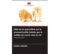 Effet de la quercétine sur la proventriculite induite par le sulfate de cuivre chez le rat: ÉTUDE DE RECHERCHE
