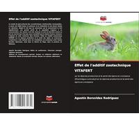 Effet de l'additif zootechnique VITAFERT: sur la réponse productive et la santé des lapins en croissance (Oryctolagus cuniculus) sur la réponse productive et la santé des lapins en croissance