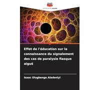 Effet de l'éducation sur la connaissance du signalement des cas de paralysie flasque aiguë