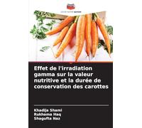 Effet de l'irradiation gamma sur la valeur nutritive et la durée de conservation des carottes