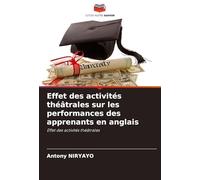 Effet des activités théâtrales sur les performances des apprenants en anglais: Effet des activités théâtrales