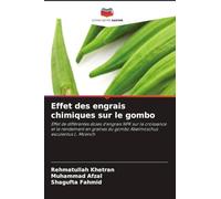 Effet des engrais chimiques sur le gombo: Effet de différentes doses d'engrais NPK sur la croissance et le rendement en graines du gombo Abelmoschus esculentus L. Moench