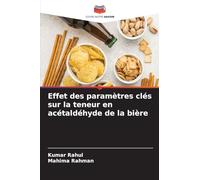 Effet des paramètres clés sur la teneur en acétaldéhyde de la bière