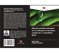 Effet des produits chimiques sur la croissance et les fleurs coupées de T. rotundifolia Blake