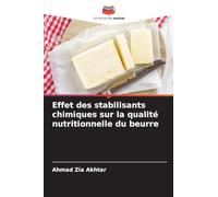 Effet des stabilisants chimiques sur la qualité nutritionnelle du beurre