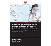 Effet du polissage à l'air sur la surface dentaire: Évaluation comparative de l'effet du bicarbonate de sodium et de la poudre de glycine sur la topographie de la surface dentaire
