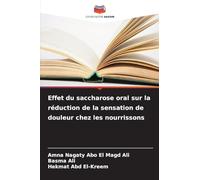 Effet du saccharose oral sur la réduction de la sensation de douleur chez les nourrissons