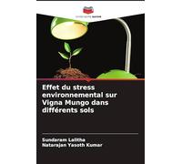 Effet du stress environnemental sur Vigna Mungo dans différents sols