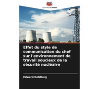 Effet du style de communication du chef sur l'environnement de travail soucieux de la sécurité nucléaire