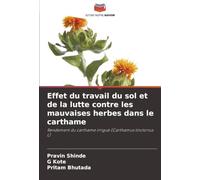 Effet du travail du sol et de la lutte contre les mauvaises herbes dans le carthame: Rendement du carthame irrigué (Carthamus tinctorius L)