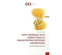 EFFET MORINGA PLUS FARINE POUR LA MALNUTRITION PROTEINO ENERGETIQUE: Cas de Afrique de ouest