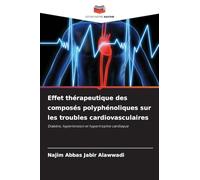 Effet thérapeutique des composés polyphénoliques sur les troubles cardiovasculaires: Diabète, hypertension et hypertrophie cardiaque