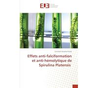 Effets anti-falciformation et anti-hémolytique de Spirulina Platensis