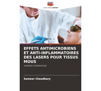 EFFETS ANTIMICROBIENS ET ANTI-INFLAMMATOIRES DES LASERS POUR TISSUS MOUS: EXAMEN SYSTÉMATIQUE