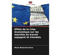 Effets de la crise économique sur les marchés du travail espagnol et irlandais