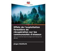 Effets de l'exploitation forestière de récupération sur les communautés d'oiseaux: dans une forêt de haute montagne dominée par les épicéas