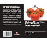 Effets des bioinsecticides sur la lutte contre Tetranychus evansi: sur Solanum lycopersicum L. à Govuro