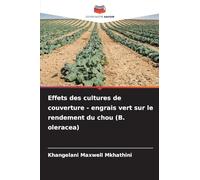 Effets des cultures de couverture - engrais vert sur le rendement du chou (B. oleracea)