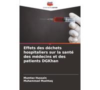 Effets des déchets hospitaliers sur la santé des médecins et des patients DGKhan