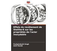 Effets du revêtement de Stellite-6 sur les propriétés de l'acier inoxydable
