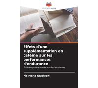 Effets d'une supplémentation en caféine sur les performances d'endurance: Étude empirique menée auprès d'étudiantes