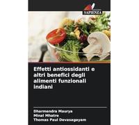 Effetti antiossidanti e altri benefici degli alimenti funzionali indiani