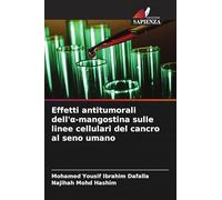 Effetti antitumorali dell'¿-mangostina sulle linee cellulari del cancro al seno umano