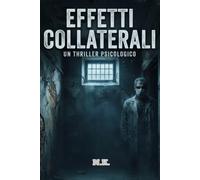 Effetti Collaterali: Thriller Psicologico per ragazzi 12 - 18 anni