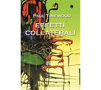 Effetti collaterali - Timewood Paul