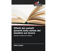 Effetti dei metalli pesanti sulla salute dei bambini sul lavoro: Operatore sanitario per l'infanzia