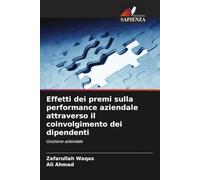 Effetti dei premi sulla performance aziendale attraverso il coinvolgimento dei dipendenti: Gestione aziendale