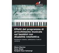 Effetti del programma di arricchimento musicale sui bambini con disabilità intellettiva: Rendimento scolastico, adattamento e livello di coscienza
