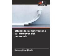 Effetti della motivazione sul turnover del personale