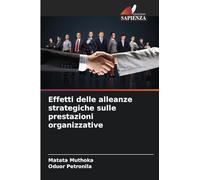 Effetti delle alleanze strategiche sulle prestazioni organizzative