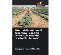 Effetti delle colture di copertura - concime verde sulla resa del cavolo (B. oleracea)