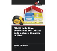Effetti delle fibre polimeriche sull'utilizzo della polvere di marmo in Alker