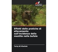 Effetti delle pratiche di allevamento sull'incidenza della mastite nelle bufale
