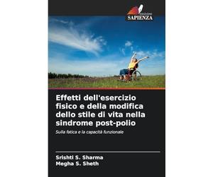 Effetti dell'esercizio fisico e della modifica dello stile di vita nella sindrome post-polio: Sulla fatica e la capacità funzionale