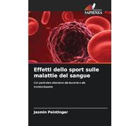 Effetti dello sport sulle malattie del sangue: Con particolare attenzione alla leucemia e alla trombocitopenia