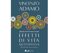 Effetti di vita quotidiana. Quando la nostra mente ci mente