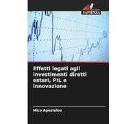 Effetti legati agli investimenti diretti esteri, PIL e innovazione