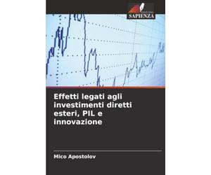 Effetti legati agli investimenti diretti esteri, PIL e innovazione