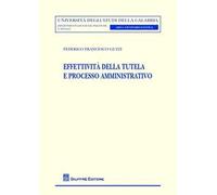 Effettività della tutela e processo amministrativo