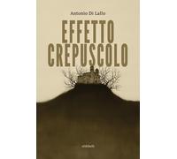 Effetto crepuscolo - 2025 - Ali Ribelli Edizioni