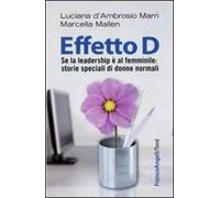 Effetto D. Se la leadership è al femminile: storie speciali di donne normali